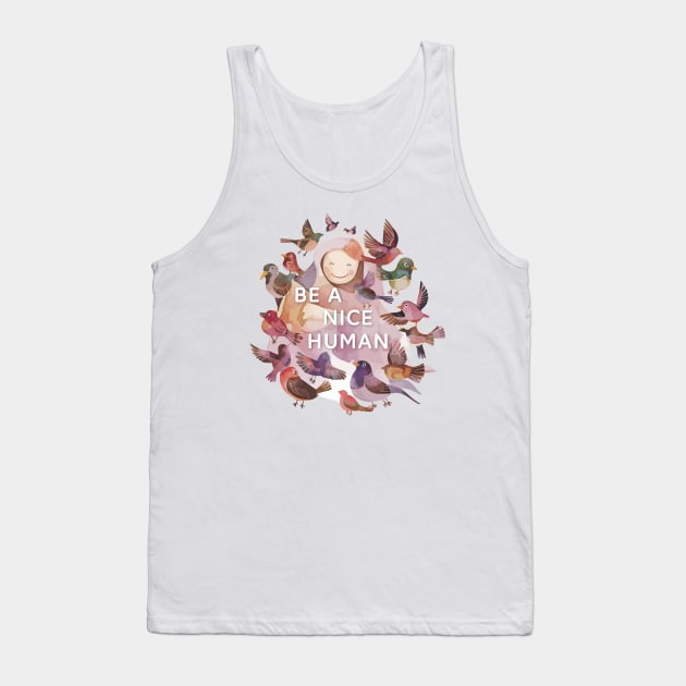 Be a Nice Human Tank Top by Frogle